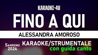 Fino a qui  Alessandra Amoroso karaokestrumentale con GUIDA CANTO sanremo2024 [upl. by Trabue]