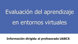 Evaluación del aprendizaje en entornos virtuales [upl. by Baer]