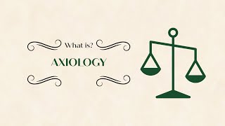 What is Axiology [upl. by Nylsirk]