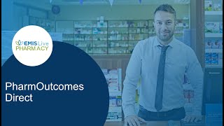 PharmOutcomes Direct  EMIS Live Pharmacy [upl. by Nylisoj]