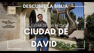 Descubre la Biblia en el lugar de los hechos Ciudad de David [upl. by Abana]