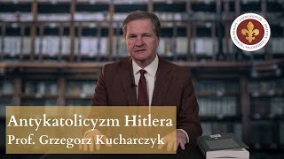 Antykatolicyzm niemieckiego narodowego socjalizmu  prof Grzegorz Kucharczyk [upl. by Einoj]