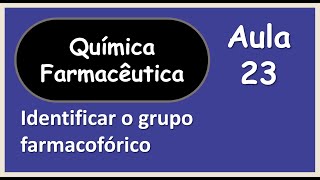 Identificar o Grupo Farmacofórico [upl. by Enortna281]