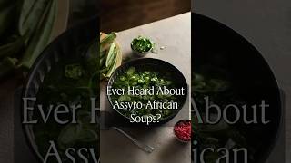 Ever Heard About AssyroAfrican Soups Get the recipe at tableofgodscomassyroafricansoup [upl. by Elda532]