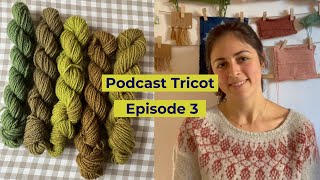 Podcast Tricot 3  Humulus pressed flowers socks et petite annonce [upl. by Loma404]