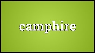 Camphire Meaning [upl. by Gisele]