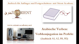 4Verb Verbkonjugation im Perfekt Vergangenheitquot Arabisch für Anfänger A1B2 ARABISCH LERNEN [upl. by Sucy927]