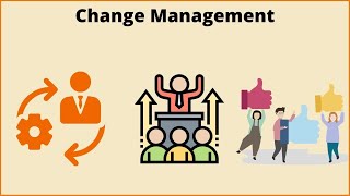 What is Change Management Change Management process [upl. by Isherwood]