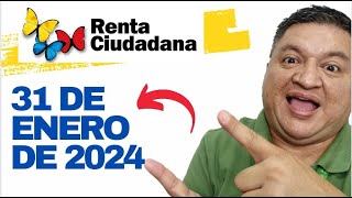 👉31 DE ENERO DE 2024 BENEFICIARIOS y FAMILIAS De RENTA CIUDADANA MUCHAS GRACIAS ✅ [upl. by Jaymie]