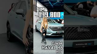 First GWM Haval H6 price revealed in Malaysia 🔥🛻💨 gwm haval havalh6 hev [upl. by Ricky284]