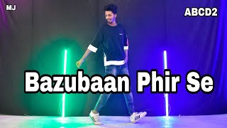 Bezubaan Phir Se  ABCD2  Dance Video Mj  Disneys ABCD 2  Varun Dhawan amp Shraddha Kapoor [upl. by Lubet819]