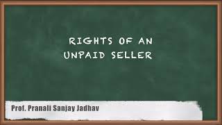 Introduction to Rights of an Unpaid Seller  Rights of an Unpaid Seller  Business Law [upl. by Anialad]