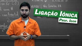 Química  Ligação Iônica [upl. by Joella951]