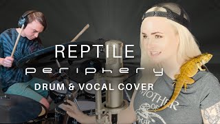 Periphery  Reptile Vocal amp Drum Cover feat ryansparrelldrums [upl. by Yzus]