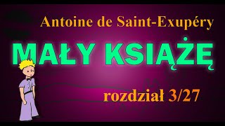 MAŁY KSIĄŻĘ  Audiobook 327  lektura  Antoine de SaintExupéry  Co to za chłopiec [upl. by Notrab]