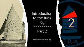 Introduction to the Junk Rig  part 2 revised [upl. by Till]