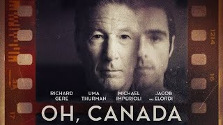 OH CANADA 2024 ft RICHARD GERE l OFFICIAL TRAILER 4K [upl. by Anilra]