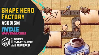 Shape Hero Factory  Asobism  INDIE WAVEMAKERS  Taipei Game Show 2024 [upl. by Anairo864]