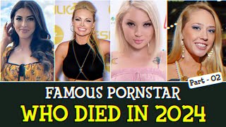 Famous Adult Film Stars Who Died Recently in 2024  Part  02 [upl. by Elysha]