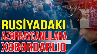 Rusiyadakı azərbaycanlılara xəbərdarlıq Araşdırma başladı  Gündəm Masada  Media Turk TV [upl. by Hcirteid]