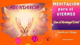 ⭕️ 🙏 MEDITACIÓN diaria para los VIERNES Con Arcángel URIEL 9 Minutos Abundancia [upl. by Neiv]