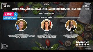 UNINOVE LIVE  ALIMENTAÇÃO SAUDÁVEL DESAFIOS DOS NOVOS TEMPOS [upl. by Waterman]