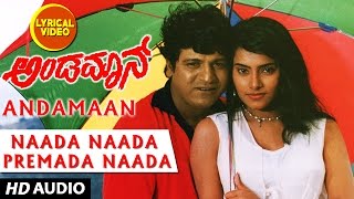 Naada Naada Premada Naada Lyrical Video Song  Andaman  Shivarajkumar Soni  Hamsalekha [upl. by Karwan]