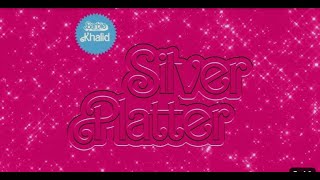 KhalidSilver Platter From Barbie The Album Official Audio [upl. by Odella954]