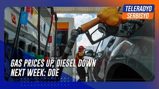 Gas prices up diesel down next week DOE  TeleRadyo Serbisyo [upl. by Akitahs772]