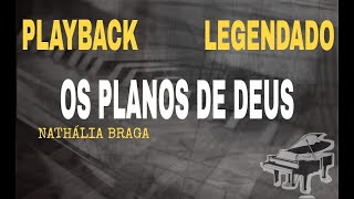 Playback  Os Planos De Deus Versão Nathália Braga ComLegenda [upl. by Mal]