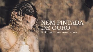 Chefin ft Oruam  NEM PINTADA DE OURO prod Dedey LB Único [upl. by Whatley]