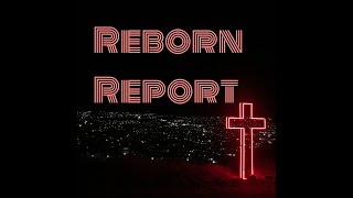 Ep 87 Reborn Report Renewed [upl. by Ahsyle]