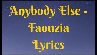 Anybody Else  Faouzia Lyrics [upl. by Anayeek735]