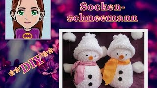 Socken Schneemann basteln DIY Tutorial [upl. by Kolk928]