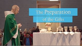 The Preparation of the Gifts  Understanding the Mass [upl. by Mikel]