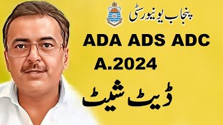 BA ADA ADS ADC Part12 Annual 2024 Date Sheets Punjab University [upl. by Plafker508]