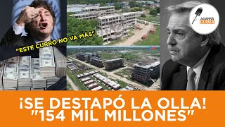 ¡MILEI TENÍA RAZÓN SALIÓ A LA LUZ EL ESCÁNDALO K DE LAS CASAS SIN TERMINAR quot154 MIL MILLONESquot [upl. by Ellenahs]