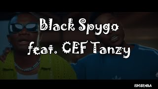 Black Spygo – Tarraxinha feat CEF Tanzy Letra [upl. by Oicatsana]