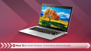 Toshiba HowTo Updating Windows 10 and device drivers [upl. by Katerina]