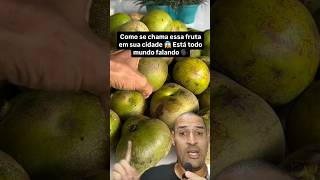 Como se chama essa fruta em sua cidade 🤐🗣️🤔 fruta viral shorts [upl. by Gwendolyn]