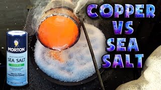 Molten Copper vs Sea Salt [upl. by Fania80]