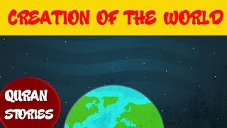 Quran stories for kids  Episode 01  CREATION OF THE WORLD [upl. by Khichabia]