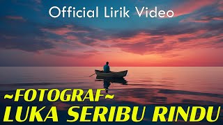 Luka Seribu Rindu  Fotograf  Official Video Lirik [upl. by Heppman]