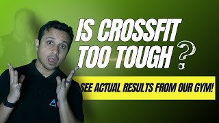 Is CrossFit Too Tough See Actual Results from Our Gym [upl. by Nedda]