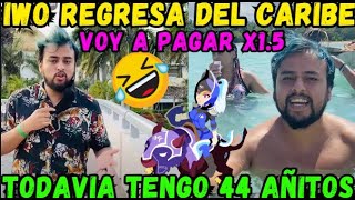 🔥IWITO REGRESA DEL CARIBE🔥TENGO 44 AÑITOS🤣 [upl. by Braun795]