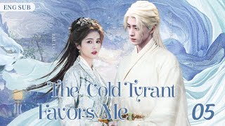 ENGSUB【The Cold Tyrant Favors Me】▶ EP 05  Ao Ruipeng Bailu💖Show CDrama [upl. by Laundes408]