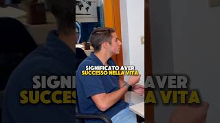 Cosa Vuol dire Aver Successo successo crescitapersonale motivazione [upl. by Ybur]