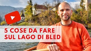 5 cose da fare sul lago di Bled in Slovenia [upl. by Lyrad176]