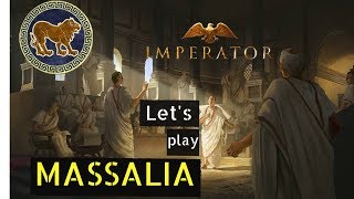 Imperator Rome  MASSALIA  EP1 [upl. by Hcaz]