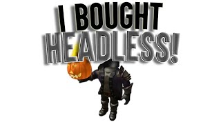 I Bought HEADLESS HORSEMAN ROBLOX [upl. by Lyret]